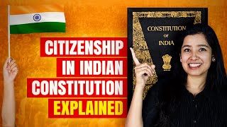 Citizenship Indian Polity  Art 511 Indian Constitution  Part 2 Constitution of India [upl. by Ethelind]