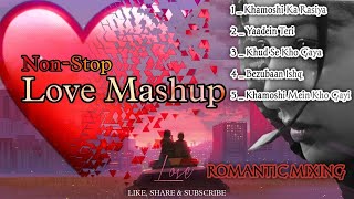 Nonstop Love ❤️ Mashup  Hindi Lofi Mashup  Non stop  Romantic Hindi songs Mix  Hindi Remix [upl. by Emor]