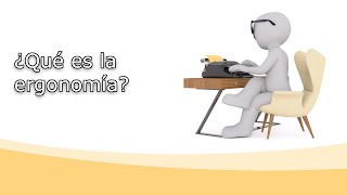 ¿Qué es la ergonomía [upl. by Iemaj]