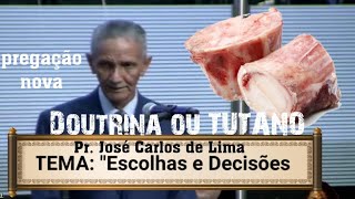 Pr José Carlos de Lima TEMA Escolhas e Decisões [upl. by Roye585]