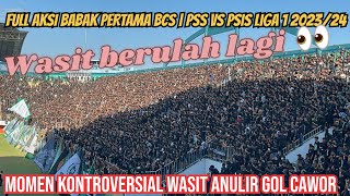 Full Aksi BCS Babak Pertama PSS vs PSIS  Gol Cawor Sangat di Sayangkan diAnulir [upl. by Landy11]