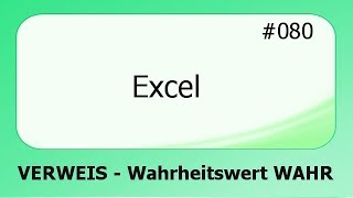 Excel 080 VERWEIS Wahrheitswert WAHR deutsch [upl. by Oruasi8]