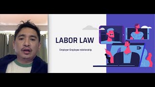 LABOR LAW EmployerEmployee Relationship [upl. by Nuahsak628]