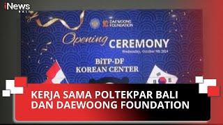 Poltekpar Bali Jalin Kerjasama Dengan Daewoong Foundation Untuk Penyediaan Fasilitas Korean Center [upl. by Sunev]