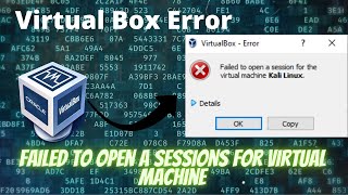 How To Fix The Error Failed To Open A Sessions For Our Virtual Machine In Virtual Box [upl. by Bohs]