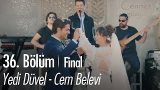 Yedi Düvel  Cem Belevi  Cennetin Gözyaşları 36 Bölüm  Final [upl. by Assirrec]