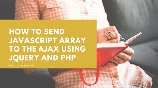 How to Send JavaScript Array to the AJAX using jQuery and PHP [upl. by Ariait]