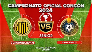 CONCÓN NATIONAL VS SAN CARLOS SENIOR 2024 [upl. by Hsirrehc]