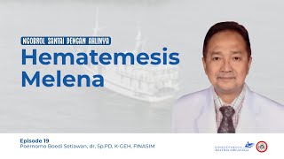 Ngobras 19  Hematemesis Melena  Poernomo Boedi Setiawan [upl. by Suedama]