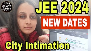 JEE 2024 JANUARY 😲 REVISED DATES  CITY INTIMATION SLIP  JEE MAIN 2024 Neha Agrawal [upl. by Nelubez235]