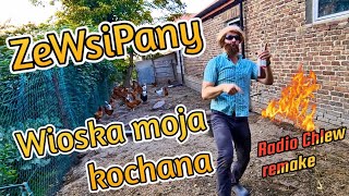 ZeWsiPany  Wioska moja kochana Radio Chlew Remake [upl. by Nahttam]