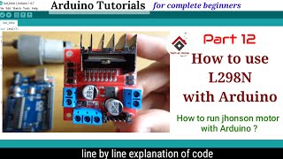 L298N motor driver with Arduinocode explained  controlling Johnson motors  Arduino tutorial 12 [upl. by Ronica]