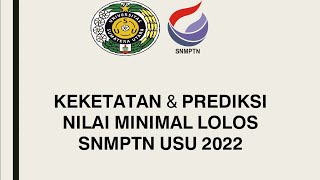 NILAI LOLOS SNMPTN UNIVERSITAS SUMATRA UTARA  SNMPTN USU 2022 [upl. by Tatia]