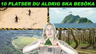 10 platser du ALDRIG ska besöka [upl. by Arney849]