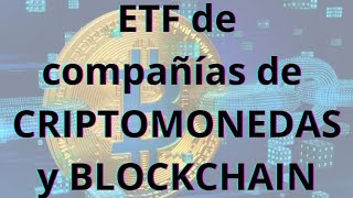 ETF de compañías de Criptomonedas y Blockchain [upl. by Philander]