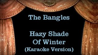 The Bangles  Hazy Shade Of Winter  Lyrics Karaoke Version [upl. by Shandy]