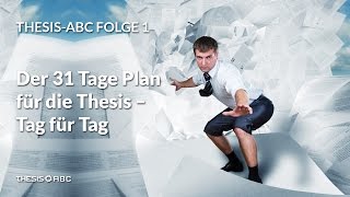 THESIS ABC Folge 1 Der 31 Tage Plan  Tag für Tag [upl. by Berne885]