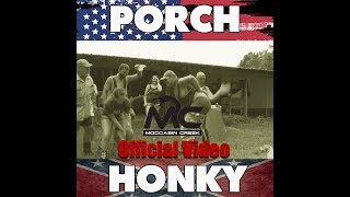 Moccasin Creek  Porch Honky Official Music Video [upl. by Oicam795]