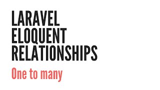 Laravel Eloquent Relationships One To Many 16 [upl. by Skinner]