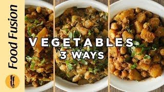 Vegetable Recipes 3 great ways by Food Fusion [upl. by Jacinda]