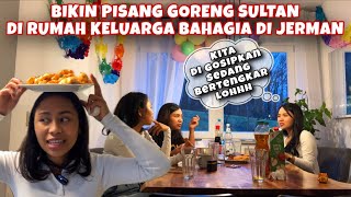 BIKIN PISANG GORENG SULTAN DI RUMAH KELUARGA BAHAGIA DI JERMAN [upl. by Merell]