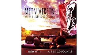 Mein Verein  Das SC FreiburgLiebeslied Rhinwaldsounds amp badenfm [upl. by Clute121]