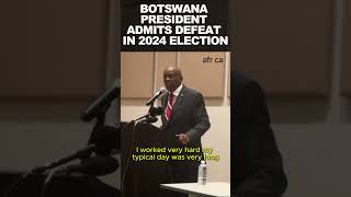 Botswana President Admits Defeat in 2024 Elections [upl. by Eerrahs166]