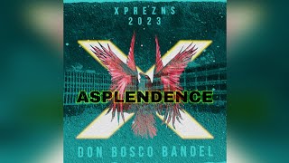 ASPLENDENCE  Official theme song Bosco XpreZnS 23 [upl. by Kirat]