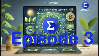 Sumcoin Podcast EP 3 [upl. by Collin]