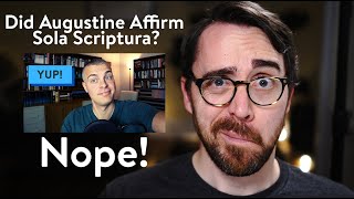 Did Augustine Affirm Sola Scriptura Nope [upl. by Neerod910]