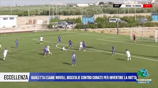 28 SETTEMBRE 2024 ECCELLENZA – BARLETTA ESAME NOVOLI BISCEGLIE CONTRO CORATO [upl. by Ibson]