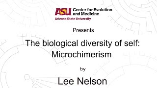 The biological diversity of self Microchimerism  Lee Nelson [upl. by Ecnav376]