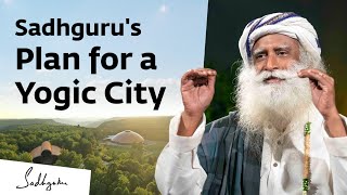 Sadhguru’s Plan for a Yogic City in Tennessee  Sadhguru [upl. by Menken]