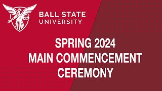 Spring 2024 Commencement Main Ceremony [upl. by Yssis]