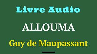 Livre Audio 📖 Allouma  Une nouvelle de Guy de Maupassant  La Main gauche   histoireaudio [upl. by Ibba539]