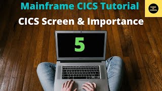 CICS Screen amp its importance  Mainframe CICS Tutorial  Part 5 [upl. by Welker]