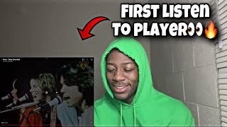 PLAYER  BABY COME BACK REACTION  FIRST TIME LISTENING TO  player babycomeback [upl. by Glanville]