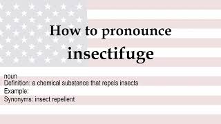 How to pronounce insectifuge  meaning [upl. by Sydney456]