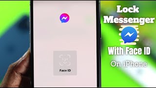 Lock Messenger on iPhone with Face ID How to [upl. by Rehotsirk85]