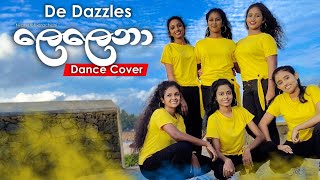 Lelena DanceCover DeDazzles Lelena Song  Dance Cover  De Dazzles  Sri Lanka [upl. by Vachill]