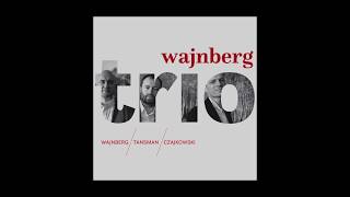 Wajnberg Trio  Wajnberg  Tansman  Czajkowski [upl. by Idelson]