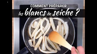 TutoFish n°8  comment préparer et cuisiner des blancs de seiche [upl. by Sremmus]