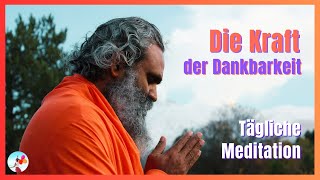 Die Kraft der Dankbarkeit  Wunderschöne tägliche Meditation [upl. by Harlamert795]