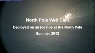 North Pole Web Cam 2012 full deployment [upl. by Bonn448]