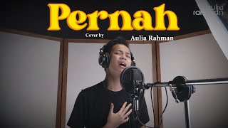 Azmi  Pernah Cover by Aulia Rahman [upl. by Ymme981]