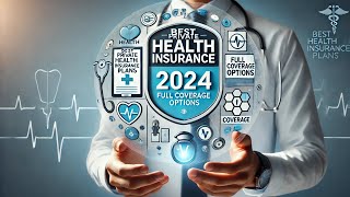 Best Private Health Insurance Plans  Full Coverage Options for 2024 [upl. by Ahsenhoj]