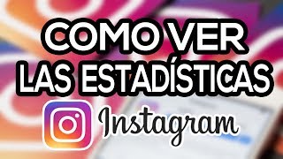 Como VER las ESTADISTICAS de INSTAGRAM [upl. by Nylsoj743]