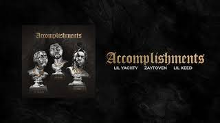 Lil Keed Lil Yachty Zaytoven  Accomplishments Official Audio [upl. by Anelis844]