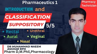 Suppository in Pharmaceutics Complete Lecture  Pharmacy Technician  Dr Naeem Asghar RPh [upl. by Gustafsson]