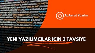 Yeni Başlayan Yazılımcılar İçin 3 Tavsiye [upl. by Lacie269]